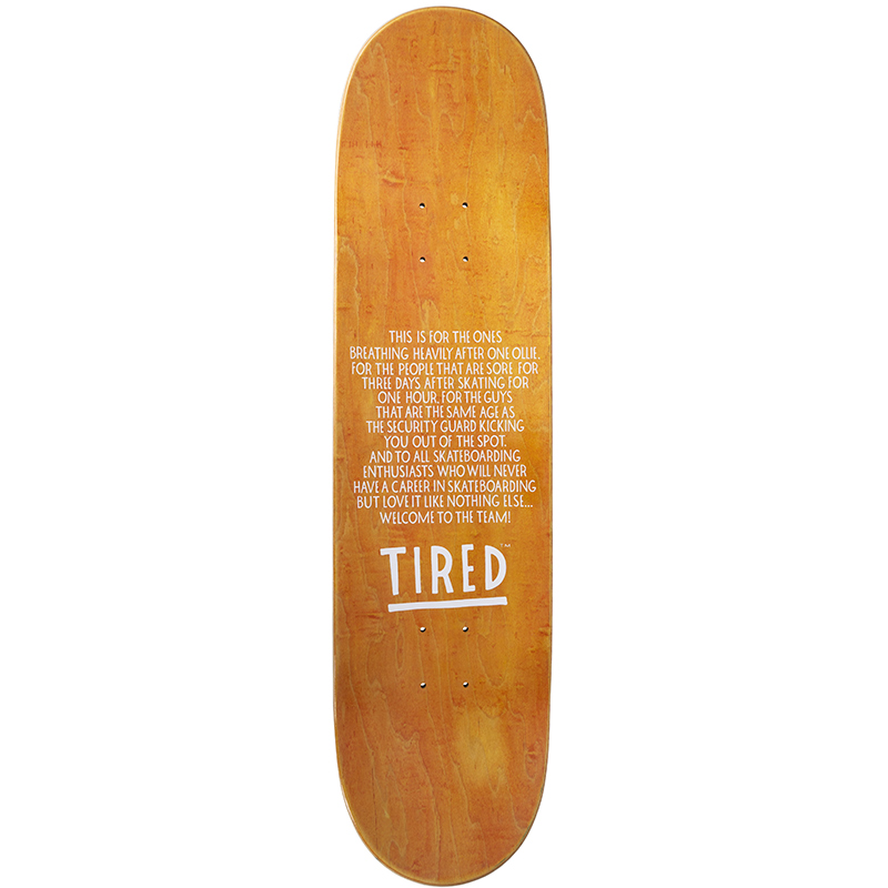 Tired Jolt Skateboard Deck 8.25